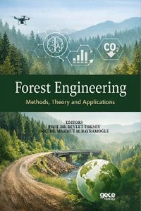 Forest Engineering (Theory, Methods and Applications)
