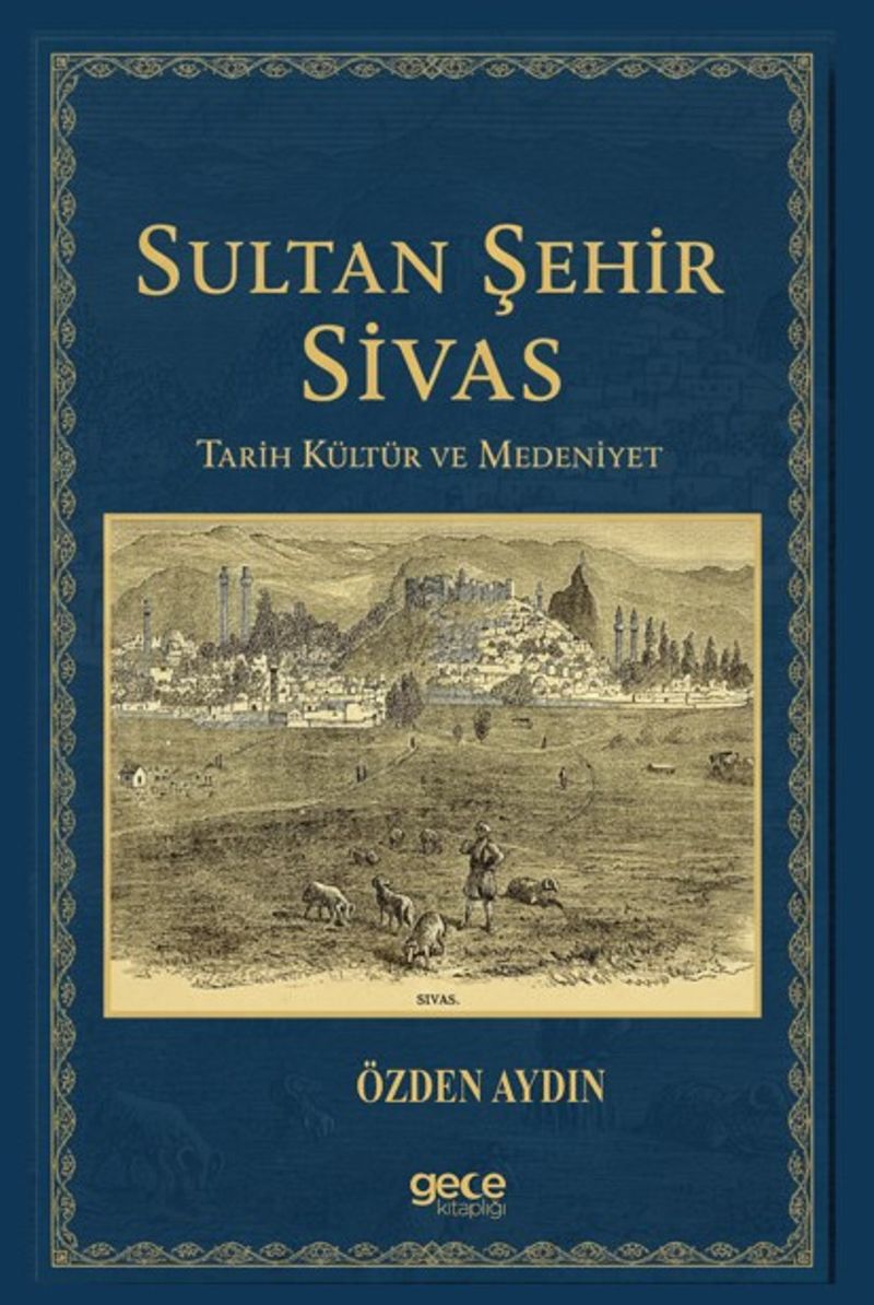 Sultan Sehir Sivas Tarih Kultur Ve Medeniyet