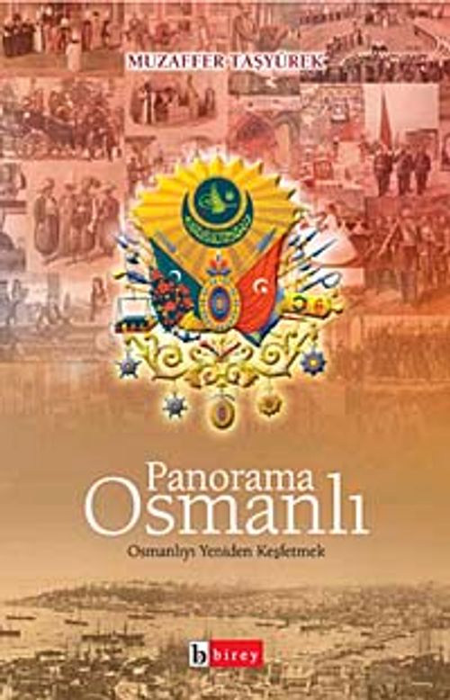 Panorama Osmanlı & Osmanlıyı Yeniden Keşfetmek