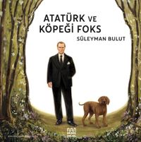 Atatürk ve Köpeği Foks