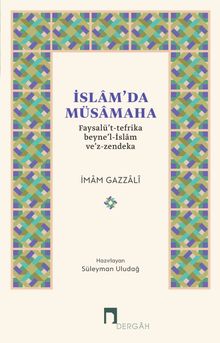 İslam'da Müsamaha & Faysalü't-Tefrika Beyne'l-İslam Ve'z-Zendeka