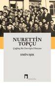 Nurettin Topçu & Çağdaş Bir Dervişin Dünyası