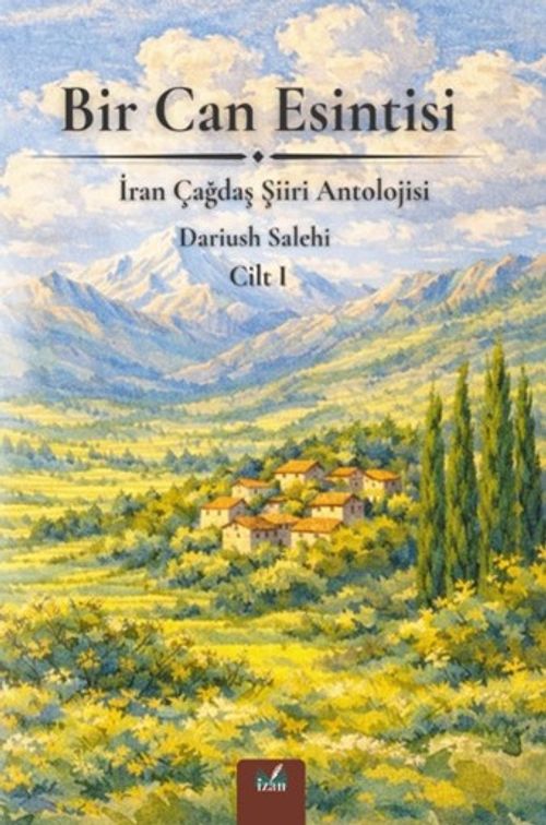 Bir Can Esintisi / İran Çağdaş Şiiri Antolojisi 1