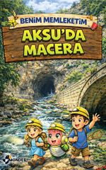 Benim Memleketim Aksu'da Macera