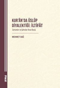 Kur'an'da Üslûp Diyalektiği: İltifat