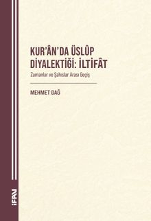 Kur'an'da Üslûp Diyalektiği: İltifat