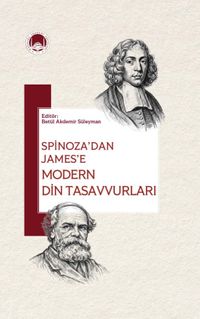 Spinoza'dan James'e Modern Din Tasavvurları