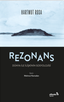 Rezonans & Dünya İle İlişkinin Sosyolojisi