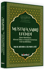 Mustafa Sabri Efendi & İslam Mütefekkiri, Küresel Âlim ve Osmanlı Devleti'nin Eski Şeyhülislamı