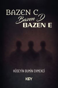 Bazen C, Bazen D, Bazen E