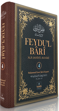 Feydu'l Barî ‘Ala Sahîhi'l Buharî (4. Cilt)