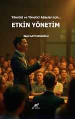 Yönetici ve Yönetici Adayları İçin… Etkin Yöntem