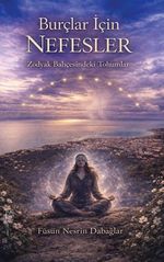 Burçlar İçin Nefesler “Zodyak Bahçesindeki Tohumlar”