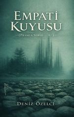 Empati Kuyusu / Pranga Serisi II