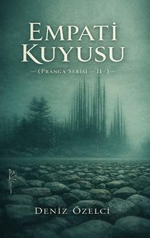 Empati Kuyusu / Pranga Serisi II