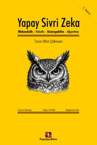 Yapay Sivri Zeka: Mühendislik, Felsefe, Göstergebilim, Algoritma Türü : Bilgisayar Mühendisliği, Felsefe, Göstergebilim