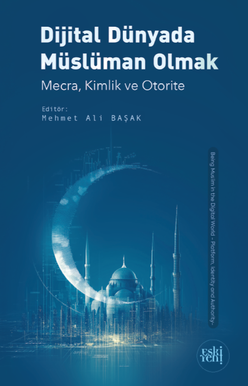 Dijital Dünyada Müslüman Olmak