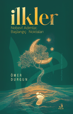 İlkler-Nebevî Adımlar, Başlangıç Noktaları