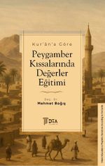 Kur'an'a Göre Peygamber Kıssalarında Değerler Eğitimi