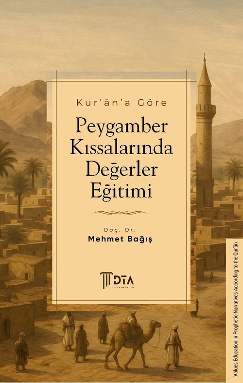 Kur'an'a Göre Peygamber Kıssalarında Değerler Eğitimi