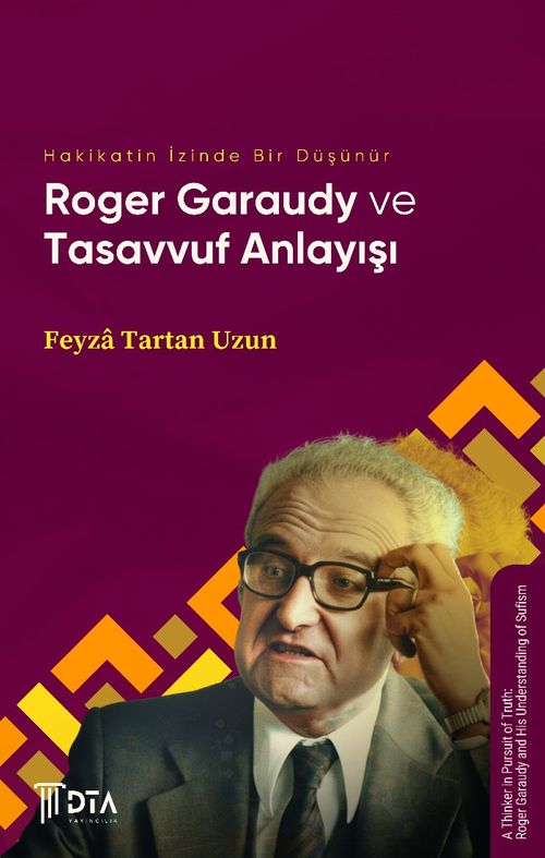 Hakikatin İzinde Bir Düşünür Roger Garaudy ve Tasavvuf Anlayışı