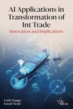 AI Applications in Transformation of Int Trade: Innovation and Implications