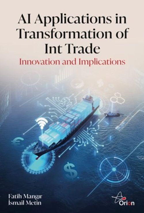 AI Applications in Transformation of Int Trade: Innovation and Implications