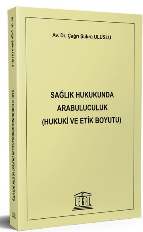 Sağlık Hukukunda Arabuluculuk (Hukuki ve Etik Boyutu)