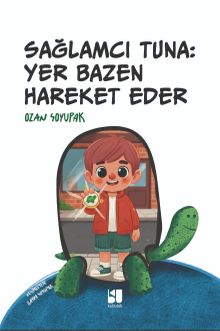 Sağlamcı Tuna: Yer Bazen Hareket Eder