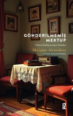 Gönderilmemiş Mektup & Özbek Edebiyatından Öyküler