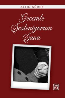 Gecemle Sesleniyorum Sana