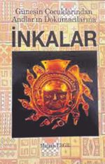 İnkalar & Güneşin Çocuklarından Andlar'ın Dokumacılarına