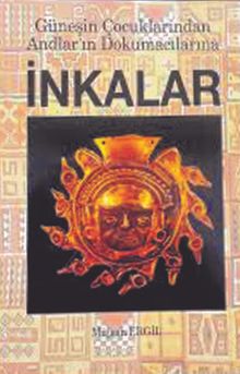 İnkalar & Güneşin Çocuklarından Andlar'ın Dokumacılarına