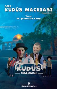 Sırr Kudüs Macerası & Uzun Hikaye