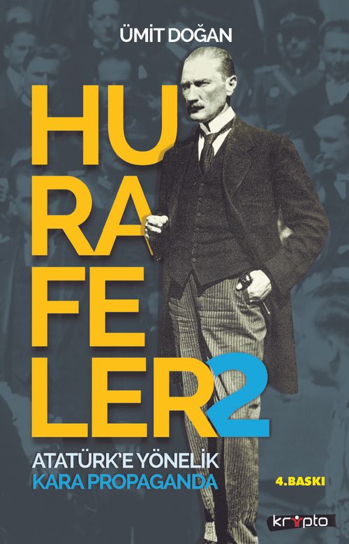 Hurafeler 2 / Atatürk'e Yönelik Kara Propaganda