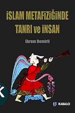 İslam Metafiziğinde Tanrı ve İnsan