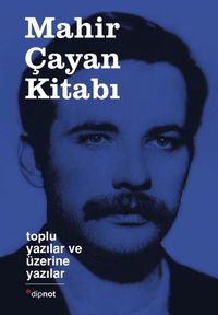 Mahir Çayan Kitabı & Toplu Yazılar ve Üzerine Yazılar