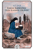 Zaman Kaybından Ölen Kadının Hikayesi
