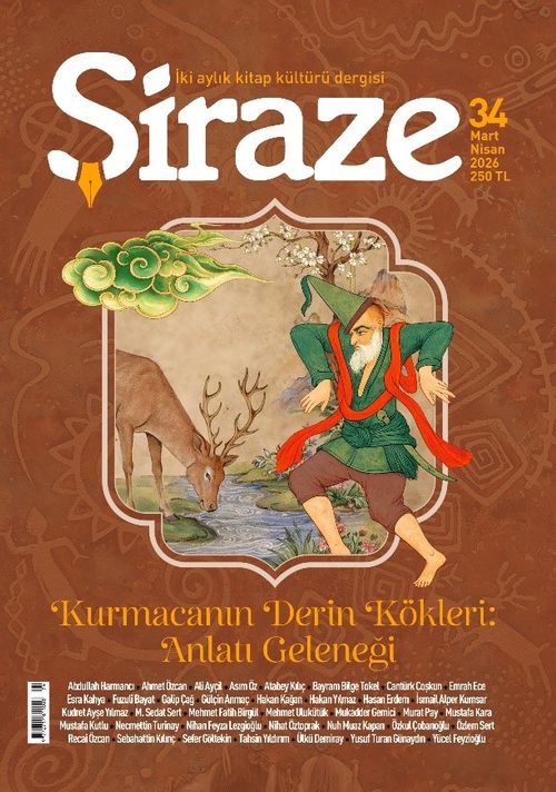 Şiraze İki Aylık Kitap Kültürü Dergisi Sayı: 34 Mart-Nisan 2026