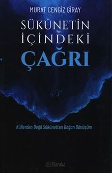 Sükunetin İçindeki Çağrı