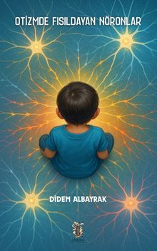 Otizmde Fısıldayan Nöronlar