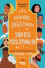 Dünyayı Değiştiren Sıra Dışı Müslümanlar