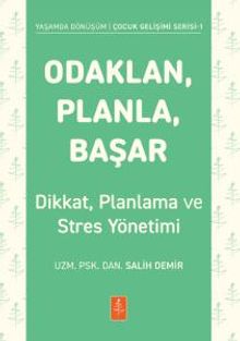 Odaklan, Planla, Başar & Çocuklarda Dikkat, Planlama ve Stres Yönetimi
