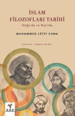 İslam Filozofları Tarihi & Doğu'da ve Batı'da