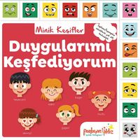 Minik Keşifler / Duygularımı Keşfediyorum