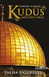 Arzın Kapısı Kudüs &amp; Mescid-i Aksa (Renkli-Resimli)