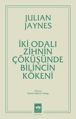 İki Odalı Zihnin Çöküşünde Bilincin Kökeni