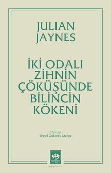 İki Odalı Zihnin Çöküşünde Bilincin Kökeni