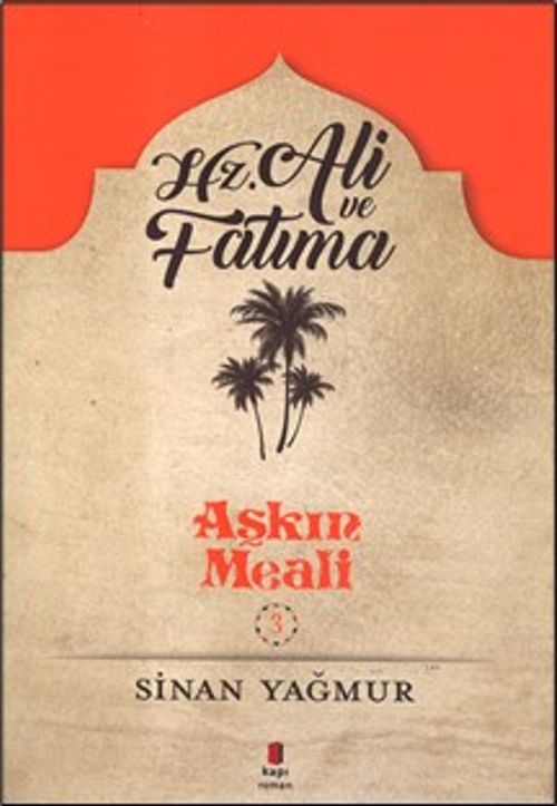 Aşkın Meali 3 / Hz. Ali ve Fatma