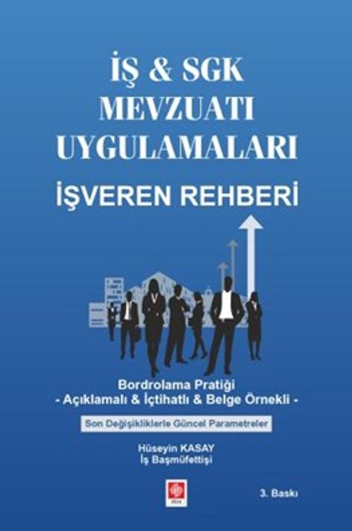 İş - Sgk Mevzuatı Uygulamaları İşveren Rehberi